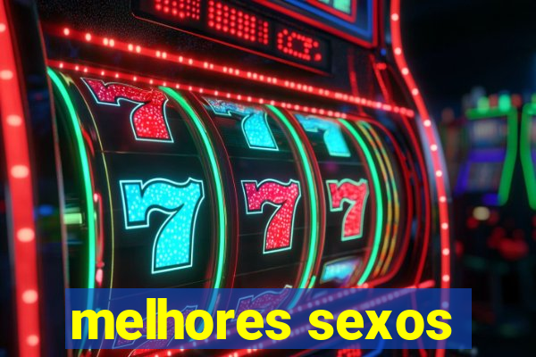 melhores sexos